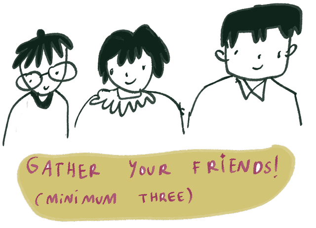 Gather your friends